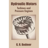 Hydraulic Motors: Turbines and Pressure Engines