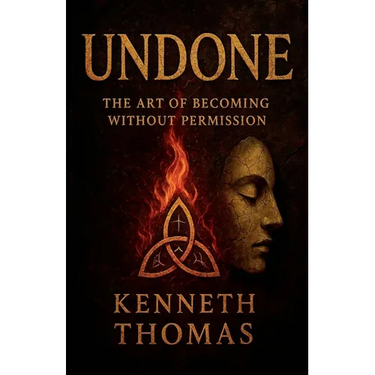 Undone: The Art of Becoming Without Permission