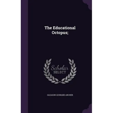 The Educational Octopus;