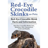 Red Eye Crocodile Skinks as pets. Red Eye Crocodile Skink Facts and Information. Red-Eye Crocodile Skink Care, Behavior, Diet, Interaction, Costs and