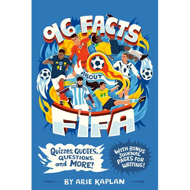96 Facts about Fifa: Quizzes, Quotes, Questions, and More! with Bonus Journal Pages for Writing!
