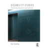 Dis/ability Studies: Theorising disablism and ableism