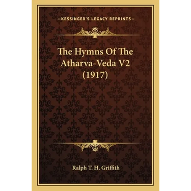 The Hymns Of The Atharva-Veda V2 (1917)