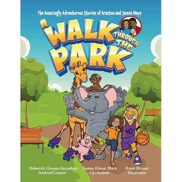 The Amazingly Adventurous Stories Of Braxton and James Mays: A Walk Through The Park