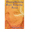 Strengthening Your Singing Voice