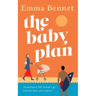 The Baby Plan: An uplifting feel-good romantic comedy about learning to love and laugh when everything falls apart