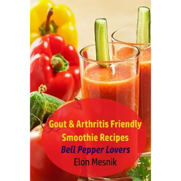 Gout & Arthritis Friendly Smoothie Recipes: Bell Pepper Lovers