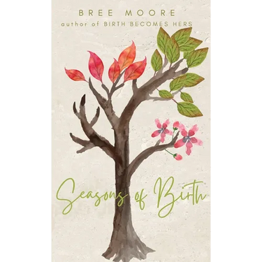 Seasons of Birth: A Year of Autonomous Birth Stories