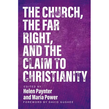 The Church, The Far Right, and The Claim to Christianity