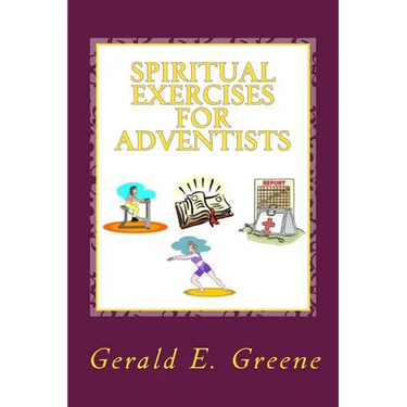 Spiritual Exercises for Adventists