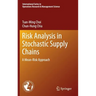 Risk Analysis in Stochastic Supply Chains: A Mean-Risk Approach