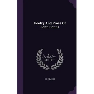 Poetry And Prose Of John Donne