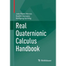 Real Quaternionic Calculus Handbook