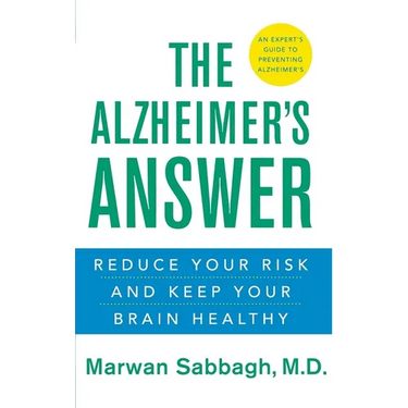 The Alzheimer's Answer: Reduce Your Risk and Keep Your Brain Healthy