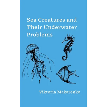 Sea Creatures and Their Underwater Problems