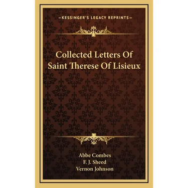 Collected Letters Of Saint Therese Of Lisieux
