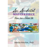 An Accidental Masterpiece: Poems From A Colorful Life