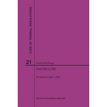 Code of Federal Regulations Title 21, Food and Drugs, Parts 500-599, 2020