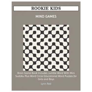 Rookie Kids Mind Games: Brain Game Book Includes Jumble Word With Mini Sudoku Plus Word Circle Educational Word Puzzles for Girls and Boys