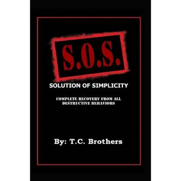 Solution Of Simplicity S.O.S.: Complete Recovery from All Destructive Behaviors