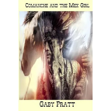 Comanche and the Mex Girl