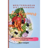 Mediterranean Diet Cookbook For Beginners: Delicious and Healthy Recipes to Weight Loss