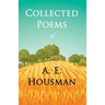 Collected Poems of A. E. Housman: With a Chapter from Twenty-Four Portraits By William Rothenstein