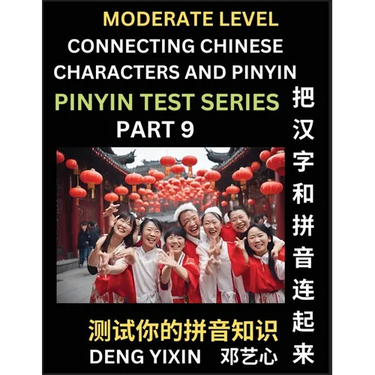Connecting Chinese Characters & Pinyin (Part 9): Test Series for Beginners, Moderate Level Mind Games, Easy Level, Learn Simplified Mandarin Chinese C