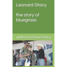 Leonard Stacy A story of Bluegrass music