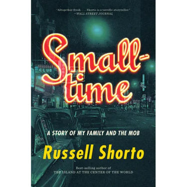 Smalltime: A Story of My Family and the Mob