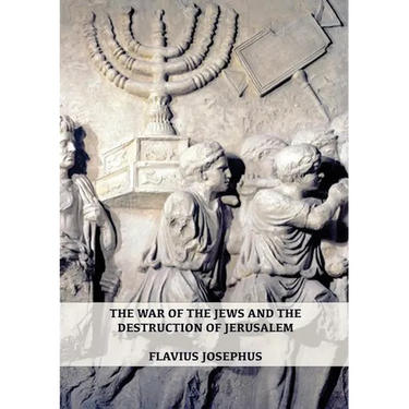 The War of the Jews and the Destruction of Jerusalem: (7 Books in 1, Large Print) (1) (History of the Wars of the Jews and Their Antiquities) (Spanish