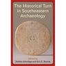 The Historical Turn in Southeastern Archaeology