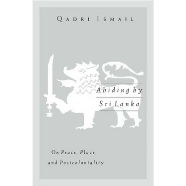 Abiding by Sri Lanka: On Peace, Place, and Postcoloniality