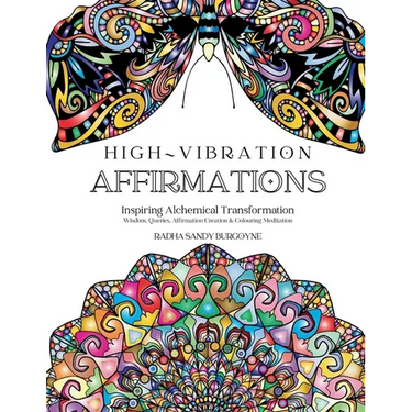 High-Vibration Affirmations: Inspiring Alchemical Transformation