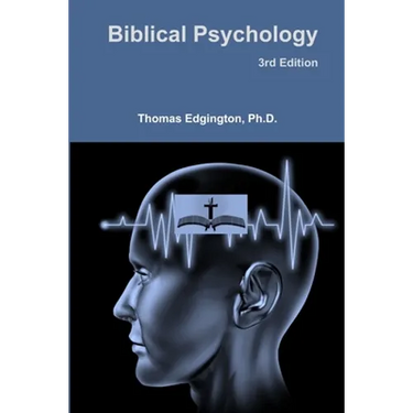 Biblical Psychology -- 3rd Edition