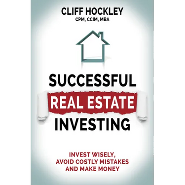 Successful Real Estate Investing: Invest Wisely, Avoid Costly Mistakes and Make Money