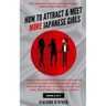 How to Attract and Meet More Japanese Girls