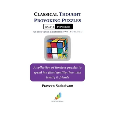 Classical Thought Provoking Puzzles Salt & Peppered: A collection of timeless puzzles to spend fun filled quality time with family & friends