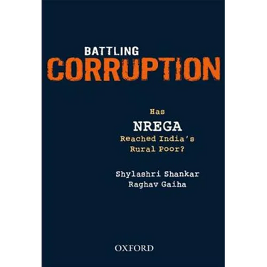 Battling Corruption: Has NREGA Reached India's Rural Poor?