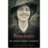 Rosemary: The Hidden Kennedy Daughter