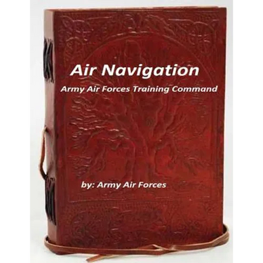 Air Navigation: Army Air Forces Training Command