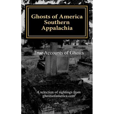 Ghosts of America - Southern Appalachia
