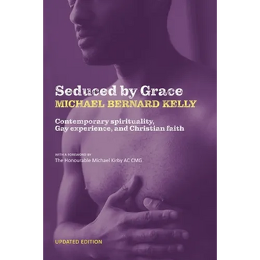 Seduced By Grace: Contemporary spirituality, Gay experience, and Christian faith