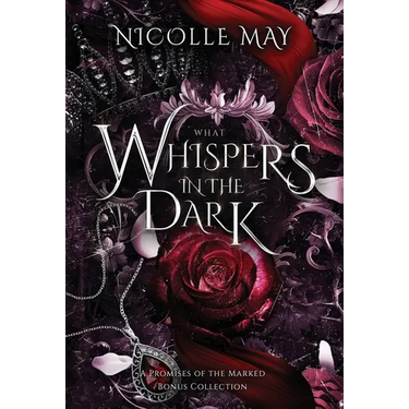 What Whispers in the Dark: A Promises of the Marked Bonus Collection