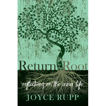 Return to the Root: Reflections on the Inner Life