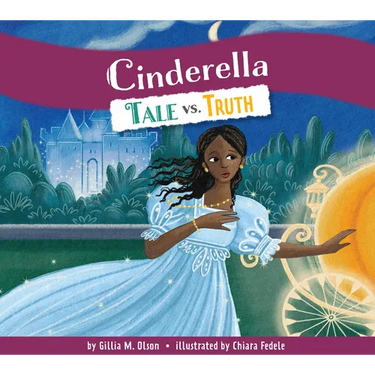 Cinderella: Tale vs. Truth