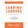 Leading Leaders: Developing the Character and Competency to Lead Leaders