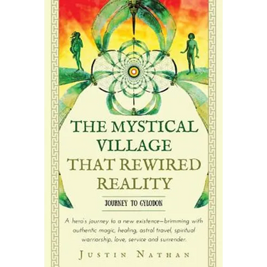 The Mystical Village That Rewired Reality