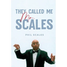They Called Me Mr. Scales