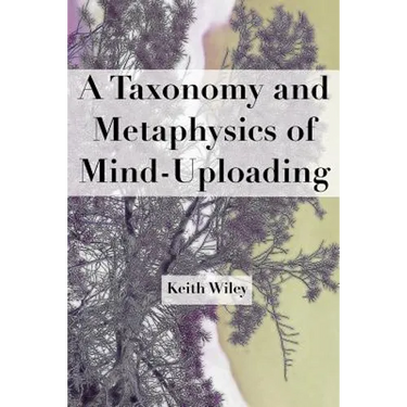 A Taxonomy and Metaphysics of Mind-Uploading